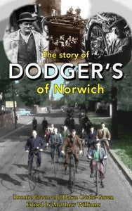 The Story of Dodger's of Norwich 