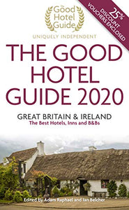 The Good Hotel Guide 2020 