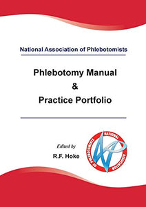 National Association of Phlebotomists: Phlebotomy Manual & Practice Portfolio 