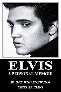 Elvis a Personal Memoir 