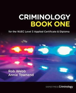 Criminology Book One for the WJEC Level 3 Applied Certificate & Diploma 