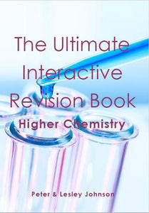 The Ultimate Interactive Revision Book Higher Chemistry 