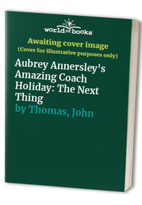 Aubrey Annersley's Amazing Coach Holiday 