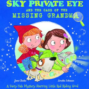 Sky Private Eye and the Case of the Missing Grandma 