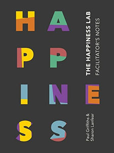 The Happiness Lab - Facilitator's Notes 