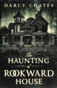 The Haunting of Rookward House 