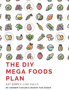 The DIY Mega Foods Plan 