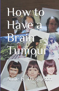 How To Have A Brain Tumour 