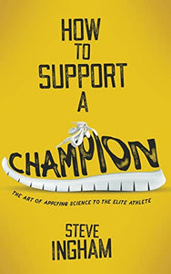 How to Support a Champion 