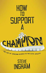 How to Support a Champion 