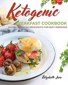 Ketogenic Breakfast Cookbook 