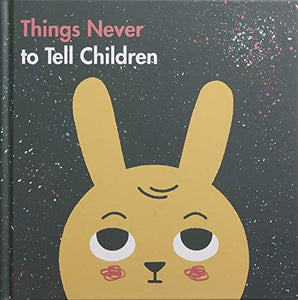 Things Never to Tell Children 