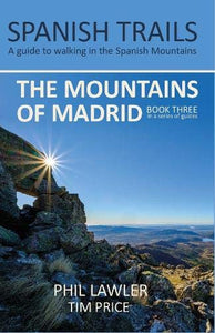 Spanish Trails - A Guide to Walking the Spanish Mountains - The Mountains of Madrid 