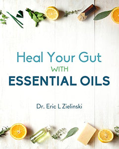 Heal Your Gut with Essential Oils 