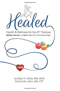 Healed! Health & Wellness for the 21st Centur 