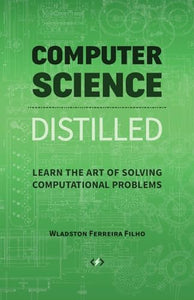 Computer Science Distilled 