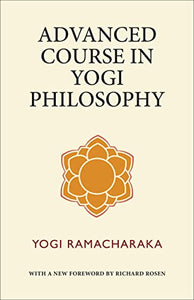 Advanced Course in Yogi Philosophy 