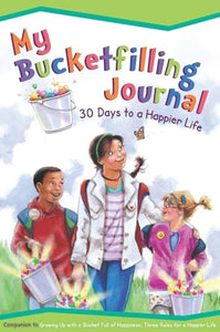 My Bucketfilling Journal: 30 Days to a Happier Life 