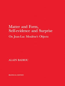 Matter and Form, Self-Evidence and Surprise 