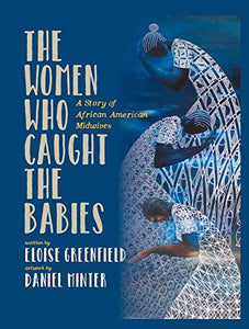 The Women Who Caught The Babies 