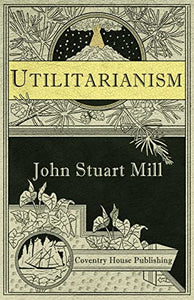 Utilitarianism (Annotated) 