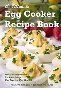 The Ultimate Egg Cooker Recipe Book 