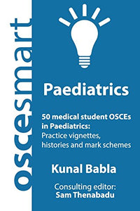 OSCEsmart - 50 medical student OSCEs in Paediatrics 