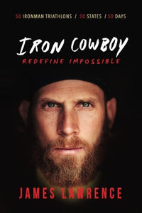 Iron Cowboy - Redefine Impossible 