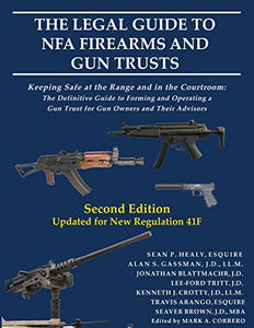 The Legal Guide to NFA Firearms and Gun Trusts 