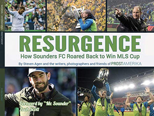 RESURGENCE â€” How Sounders Roared Back to Win MLS Cup Paperback 