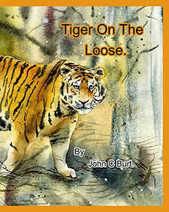 Tiger On The Loose. 