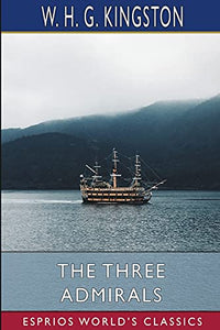 The Three Admirals (Esprios Classics) 