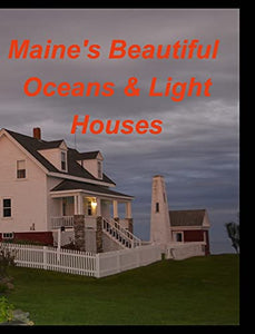 Maines Beautiful Oceans Light Houses 