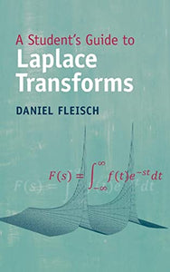 A Student's Guide to Laplace Transforms 