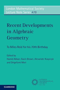 Recent Developments in Algebraic Geometry 