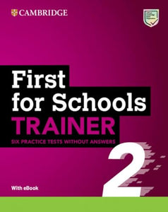 First for Schools Trainer 2 Six Practice Tests without Answers with Audio Download with eBook 