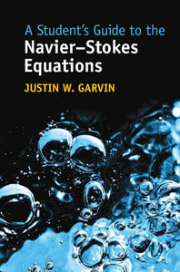 A Student's Guide to the Navier-Stokes Equations 