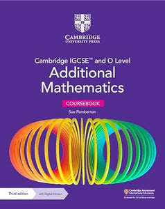 Cambridge IGCSE™ and O Level Additional Mathematics Coursebook with Digital Version (2 Years' Access) 