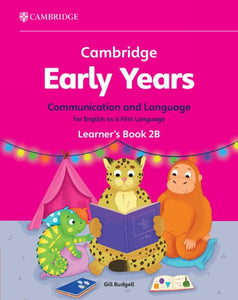 Cambridge Early Years Communication and Language for English as a First Language Learner's Book 2B 