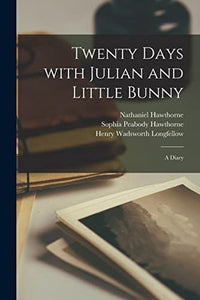 Twenty Days With Julian and Little Bunny 