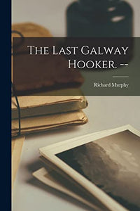 The Last Galway Hooker. -- 