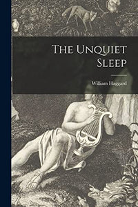 The Unquiet Sleep 