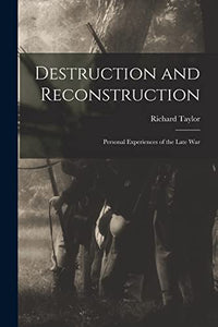 Destruction and Reconstruction 