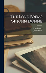 The Love Poems of John Donne 