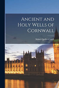 Ancient and Holy Wells of Cornwall 