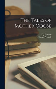 The Tales of Mother Goose 