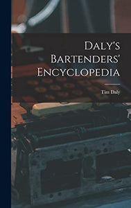 Daly's Bartenders' Encyclopedia 