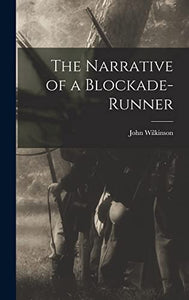 The Narrative of a Blockade-Runner 