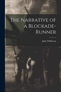 The Narrative of a Blockade-Runner 