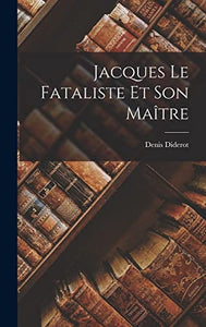 Jacques Le Fataliste Et Son Maître 